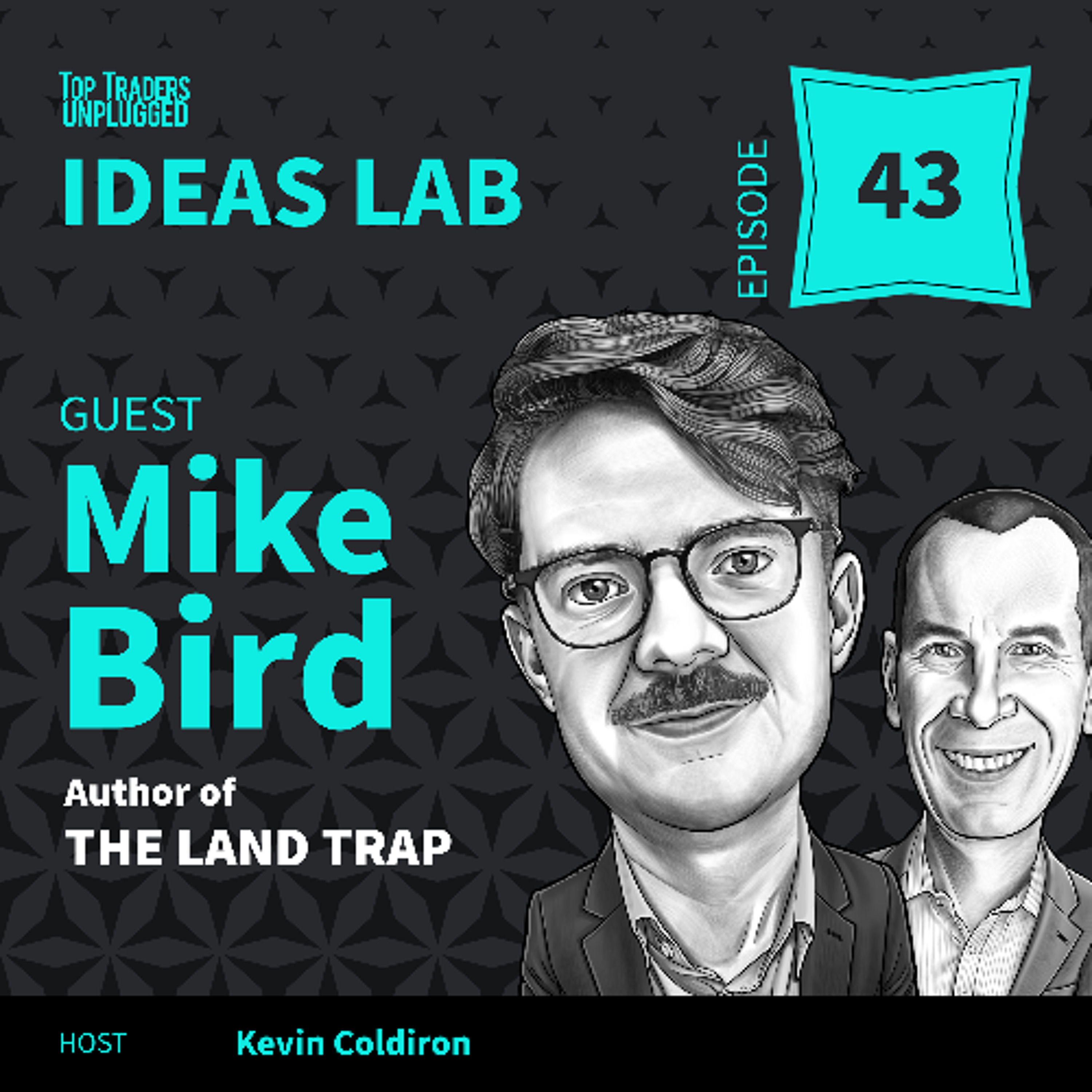 IL43: The Land Trap: How Property Shapes Power ft. Mike Bird episode artwork