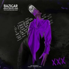 Bazigar | بازیگر