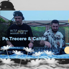 🎧 W.T.F Summer Sessions #6 – Pe.Trecere b2b Caltia