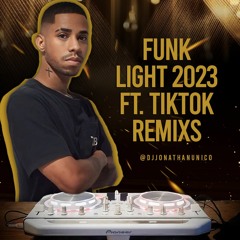 FUNK LIGHT 2023 ( SO AS MELHORES TIKTOK ) REMIXS EXCLUSIVOS �