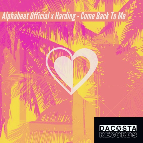 Harding & Alphabeat Official - Come Back To Me (Original Mix)