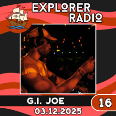 Explorer Radio 16 | G.I. Joe - Hard House & Hard Trance Mix