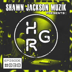 shawn_jackson_muzik_higher_ground_radio_030 (SUPPORT: Better Than Me / RAWSOME RECORDS)