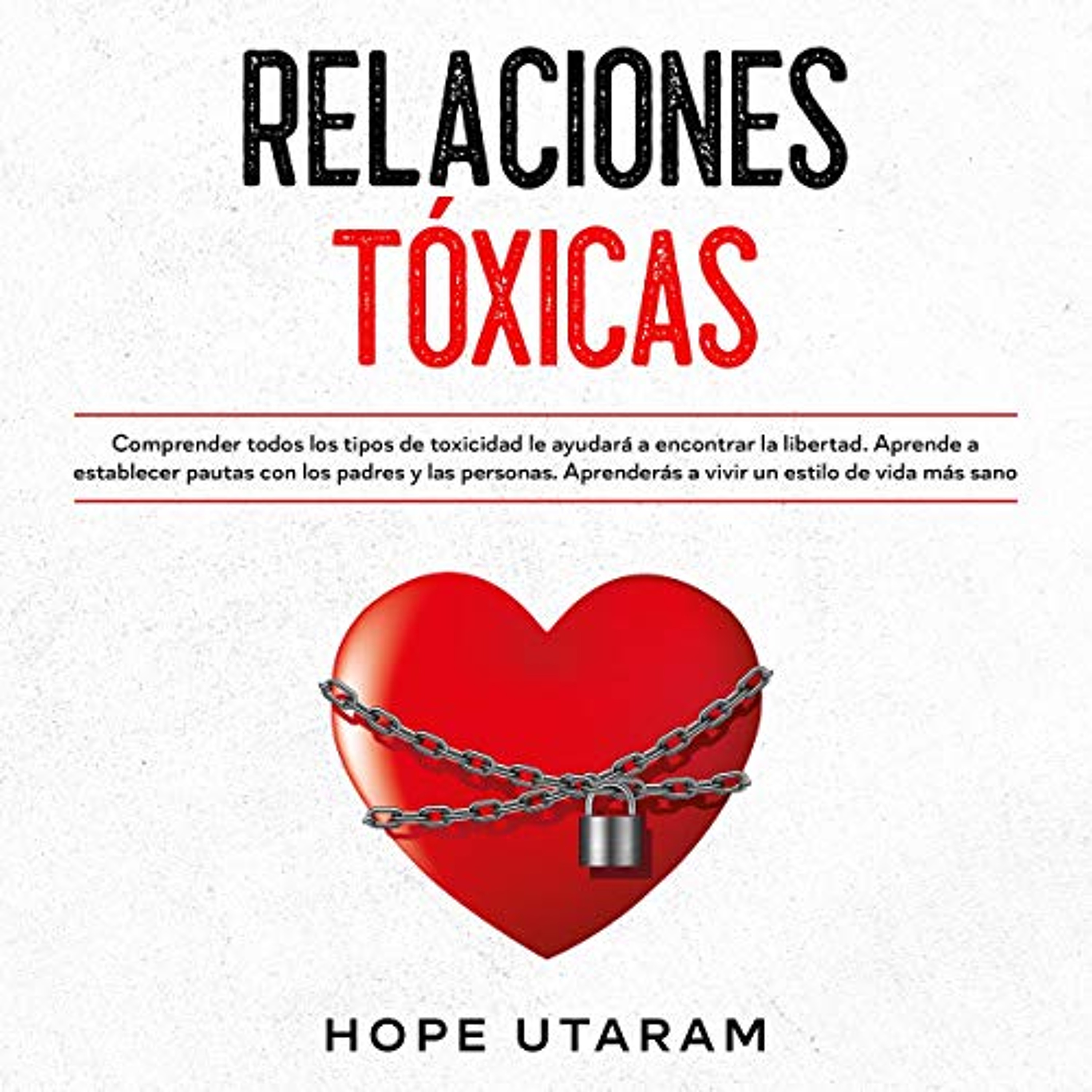 Relaciones Tóxicas [Toxic Relationships] (Audiolibro) | Prueba Gratis
