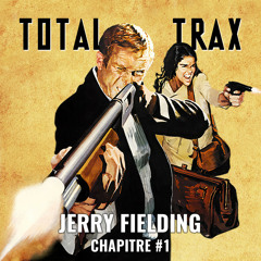 Jerry Fielding – Chapitre #1