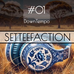 Downtempo - SetteeFaction - 28 - 01 - 25