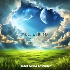 Silent Echo & DJ Spyroof - Stay With Me
