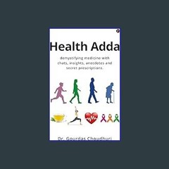 <PDF> 📖 Health Adda: demystifying medicine with chats, insights, anecdotes and secret prescription
