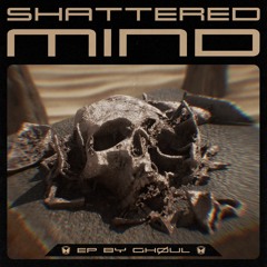 GHØUL - Shattered Mind EP [WSR008] [FREE DOWNLOAD]