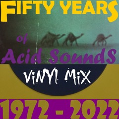 Caravan in the Smoke | Fifty Years of Acid Sounds | Chronological Vinyl MiX 1972-2022 | AciD For3v3r