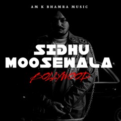 Sidhu Moosewala - Dollar Bollywood Mix - Am K Bhamra