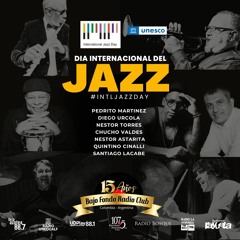 JAZZ DAY en BAJO FONDO RADIO CLUB (Martinez-Urcola-Torres-Valdes-Astarita-Cinalli-Lacabe) #JazzDay