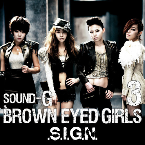 Stream Brown Eyed Girls - Sign (Korean Ver) by sooroum