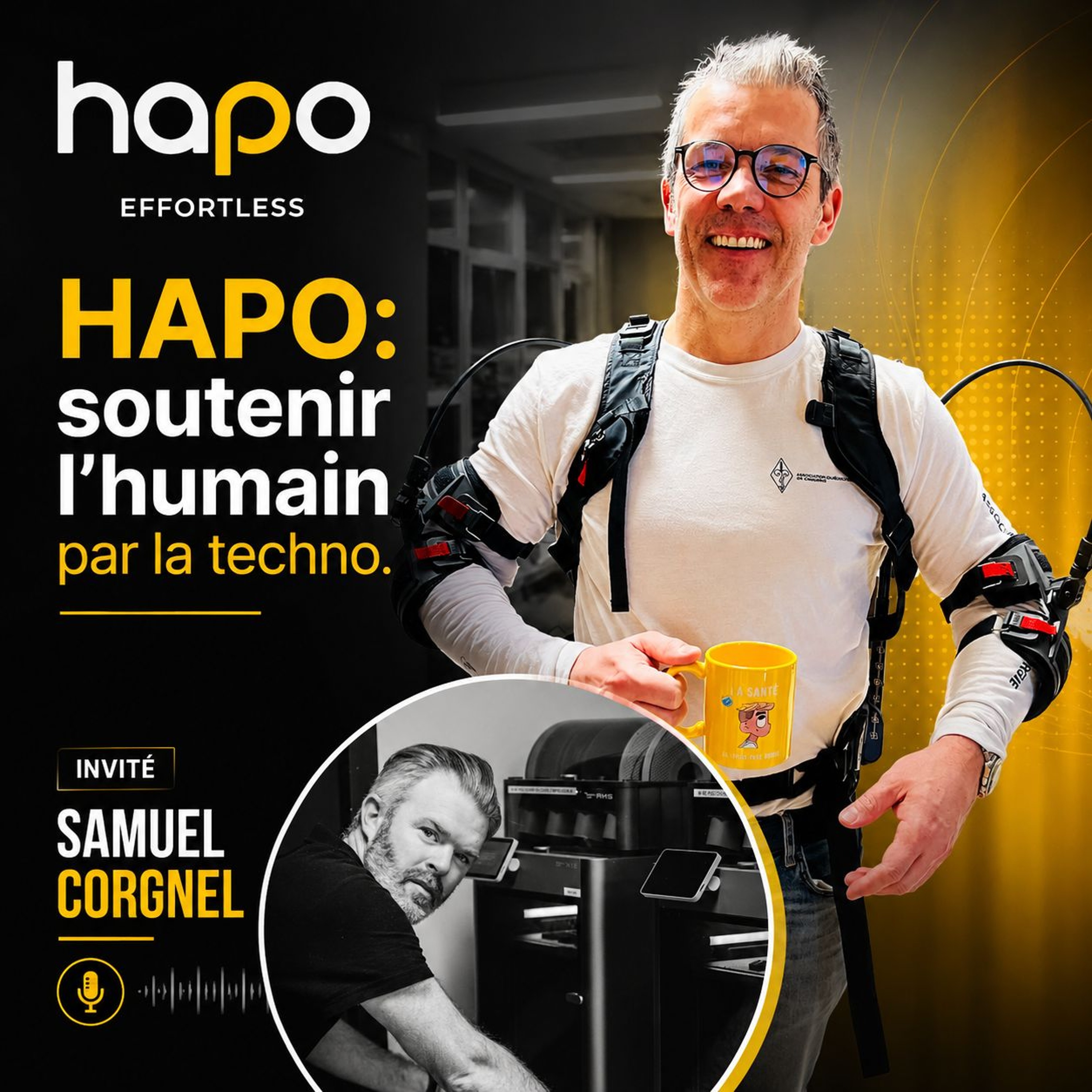 Ép 214 | HAPO. Quand la technologie soutient le geste humain. Monsieur Samuel Corgne episode artwork