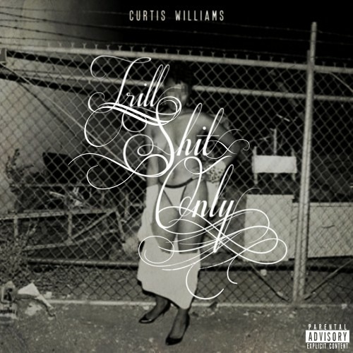 Curtis Williams - Trill Niggas Don't Die