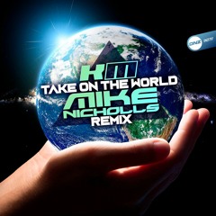 Kritikal Mass - Take on the world Mike Nicholls remix