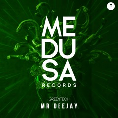 Mr. Deejay (Original Mix)[Medusa Records] OUT NOW