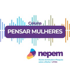 Coluna ‘Pensar Mulheres’ 71: campanha Tarifa Zero e suas relações com as questões de gênero
