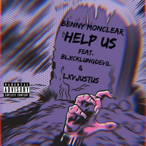 Help Us Ft. BLXCKLUNGDEVIL & LxvJustus