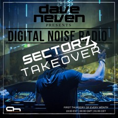 Dave Neven - Digital Noise Radio 053 - Sector7 TAKEOVER