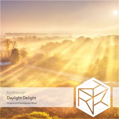 Kyothough - Daylight Delight (Nostalgraph Remix)