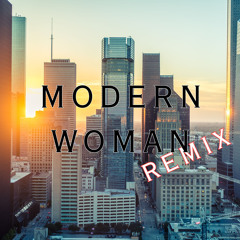Modern Woman (Remix)