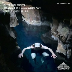 DI TROGLODITA - Joanna OJ invite Aheloy!(Juin 2023)
