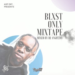 BLXST ONLY (Mixed By Dj Angeljay)