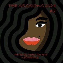 The Sessions 2024 #2