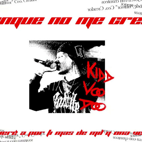 Kidd Voodoo - Aunque No Me Creas (Vol.1)