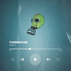 TORMENTUM