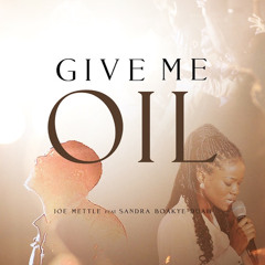 Give Me Oil (feat. Sandra Boakye-Duah)