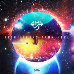 A.M.R - Light-Years From Here