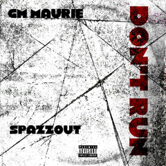 Don’t Run (Feat. $pazzout)