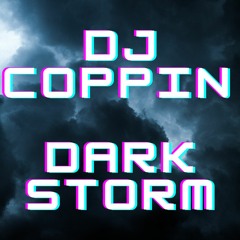 DJ Coppin - Dark Storm (XMAS FREE DL)