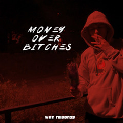 MONEY OVER BITCHES