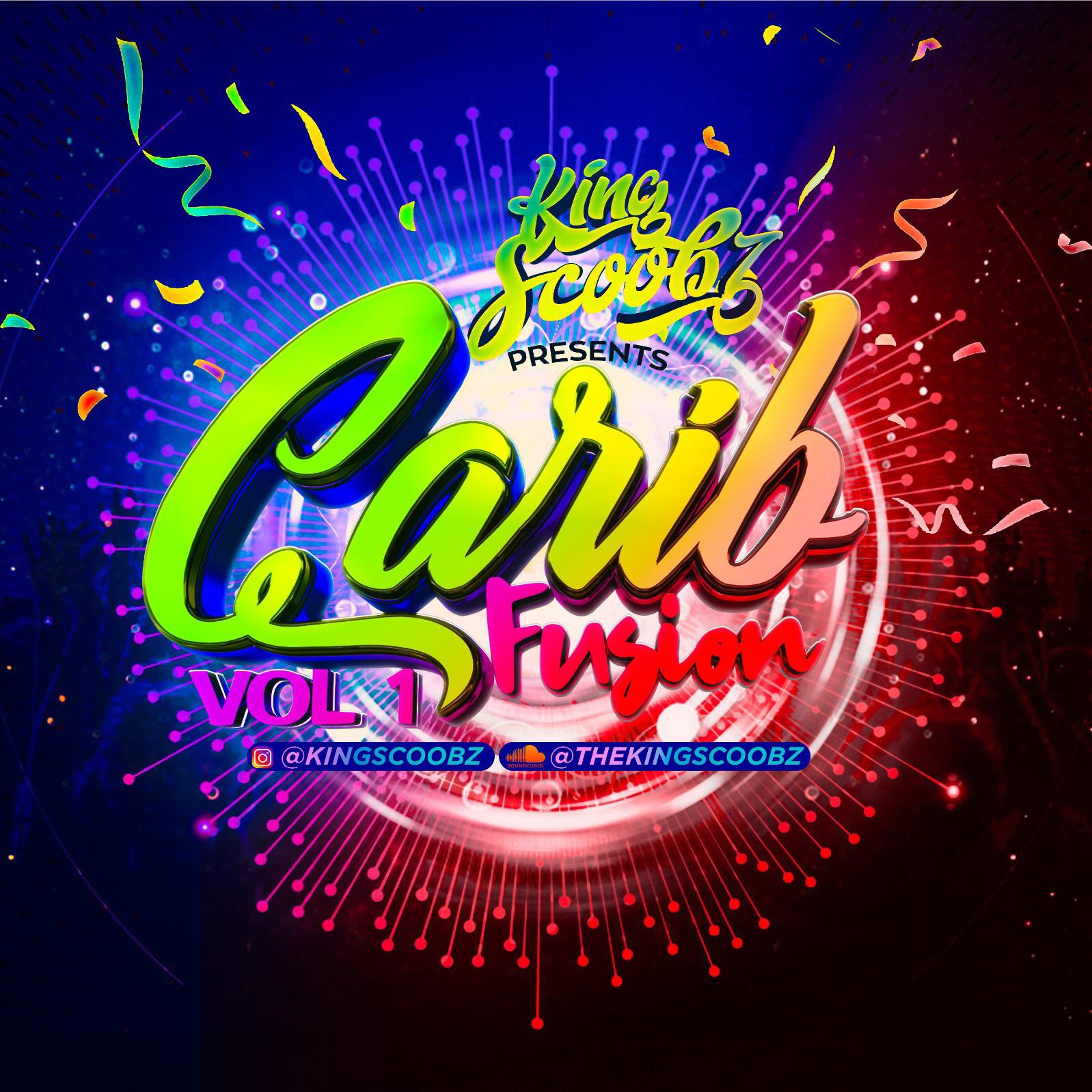 KINGSCOOBZ👑🎧 PRESENTS -CARIB-FUSION🇧🇧 🇯🇲🇹🇹