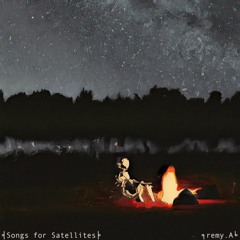 Songs for Satellites