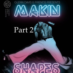 Makin Shapes May 25 2024 PART 2