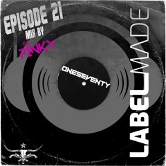 Label Made EP 21 OneSeventy mix by Pinky