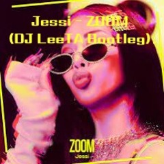 Jessi 제시 - ZOOM (DJ LeeTA Bootleg)..