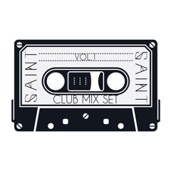 [SAINT]CLUB MIX SET Vol.1