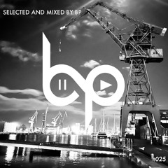 SELECTED AND MIXED BY BP #025