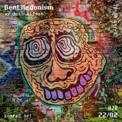 Bent Hedonism 006 w/ Josh Aitman