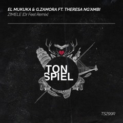 ZIMELE (Dr Feel Remix) [feat. Theresa Ng'ambi]
