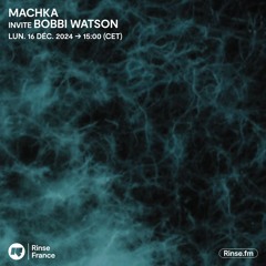 Machka invite Bobbi Watson - 16 Décembre 2024