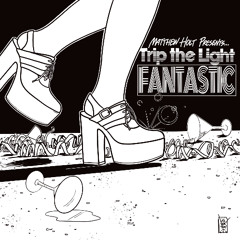 Matthew Holt - Trip the Light Fantastic (70s Disco Mix)