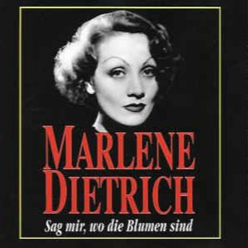 Stream Sag Mir Wo Die Blumen Sind (Marlene Dietrich) - Cover by Niklas  Gröber by Niklas Gröber | Listen online for free on SoundCloud
