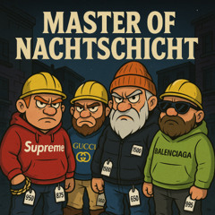 Masters of Nachtschicht!
