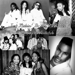 Just Kickin' It - An R&B Mix